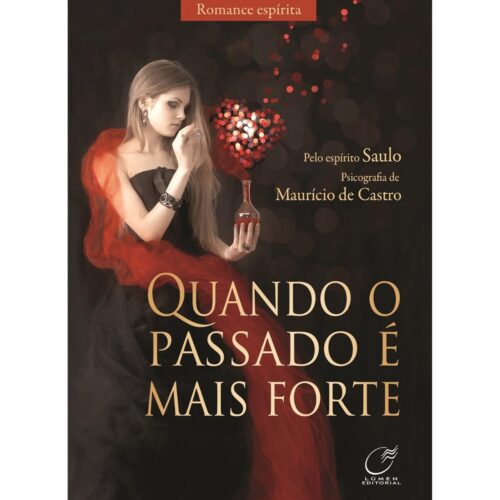 Livro - Quando o Passado é mais forte - Mauricio de Castro (Seminovo)