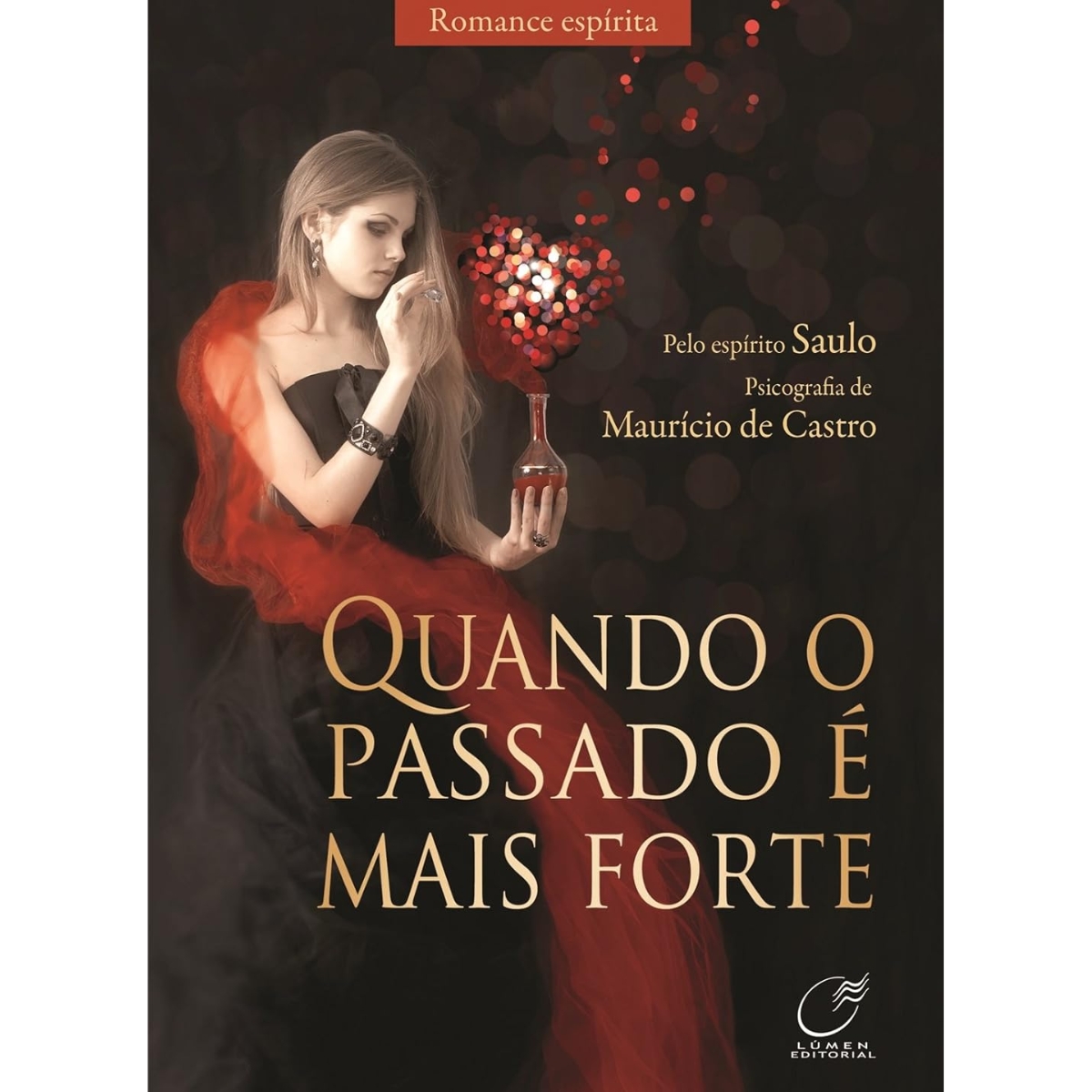 Livro - Quando o Passado é mais forte - Mauricio de Castro (Seminovo)