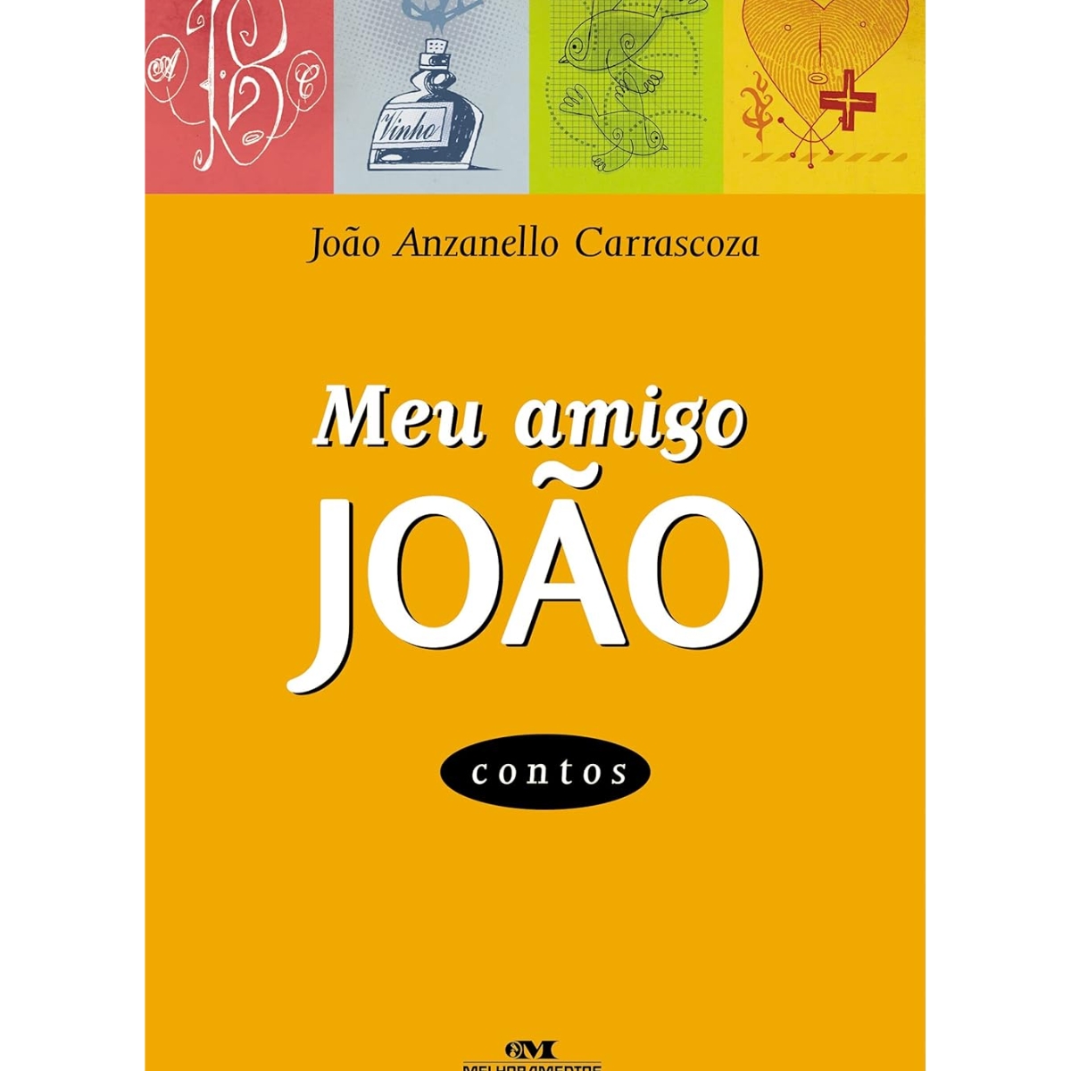 Livro - Meu amigo joão - João Anzanello Carrascoza (Seminovo)9788506057049 - Imagem 3