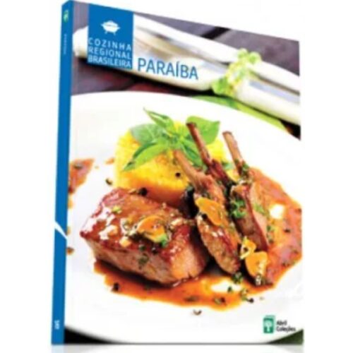 Livro - Paraíba - Cozinha Regional Brasileira Vol. 16 - Abril (Seminovo)