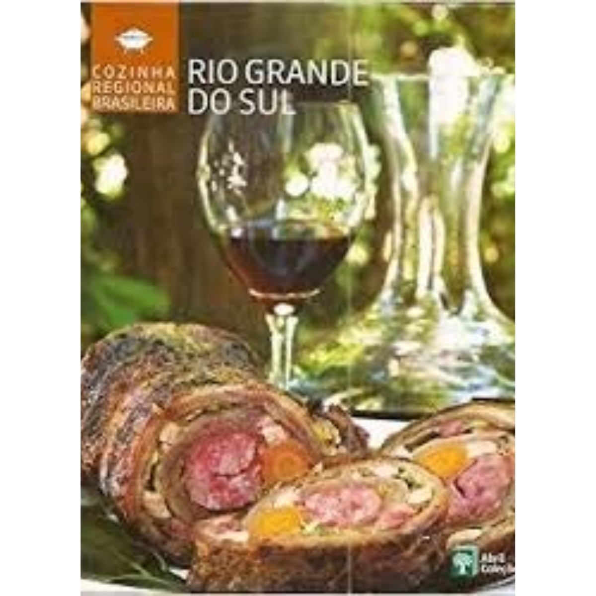 Livro - Rio Grande do sul - Cozinha Regional Brasileira Vol. 03 - Abril (Seminovo)