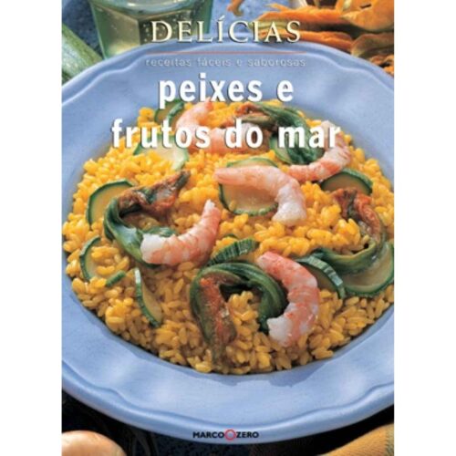Livro - Peixes e Frutos do mar - Marco zero (Usado)