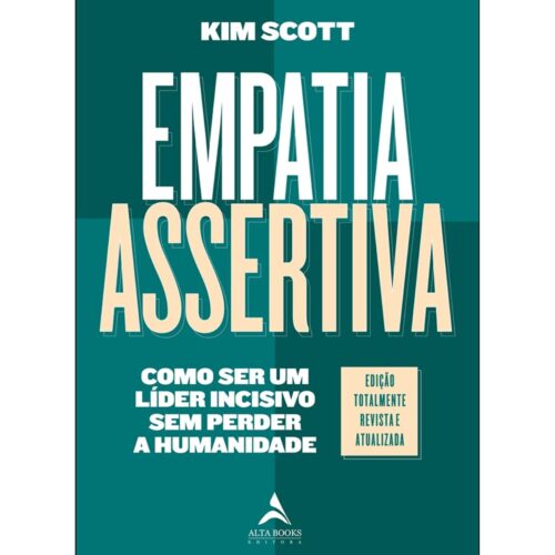 Livro - Empatia Assertiva - Kim Scott (Seminovo)