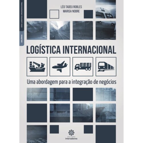 Livro - Logística Internacional - Léo Tadeu Robles (Usado)