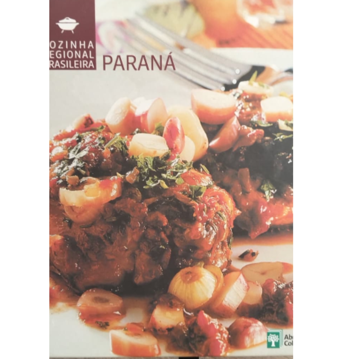 Livro - Paraná - Cozinha Regional Brasileira Vol. 11 - Abril (Seminovo) - Imagem 2