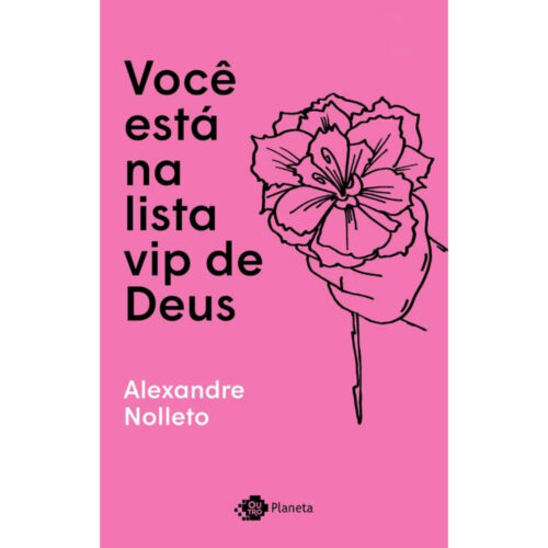 Livro - Você está na lista vip de Deus - Alexandre Nolleto (Seminovo)