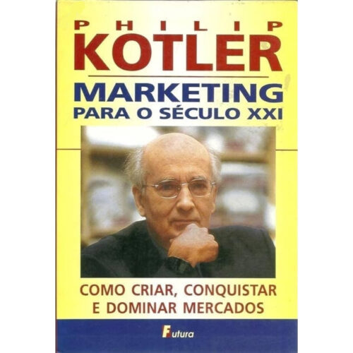 Livro - Marketing para o Século XXI - Philip Kotler (Usado)