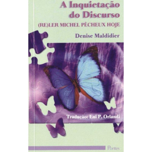 Livro - A Inquietação do Discurso  - Denise Maldidier (Usado)