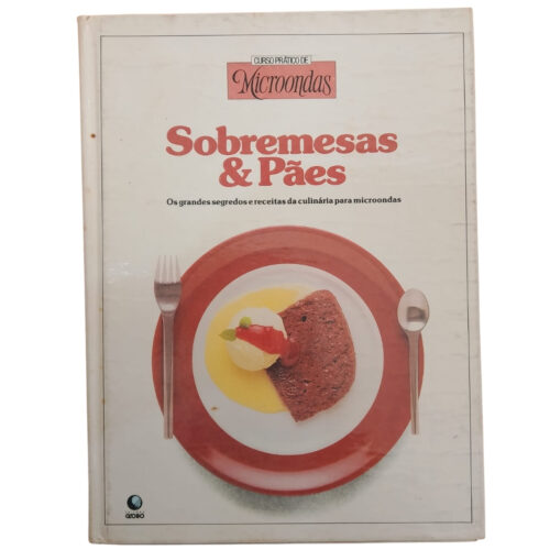 Livro - Sobremesas e Pães -  Curso de MIcroondas  - Globo (Usado)