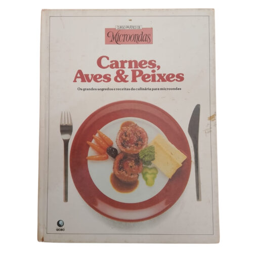 Livro - Carnes aves e peixes -  Curso de MIcroondas  - Globo (Usado)