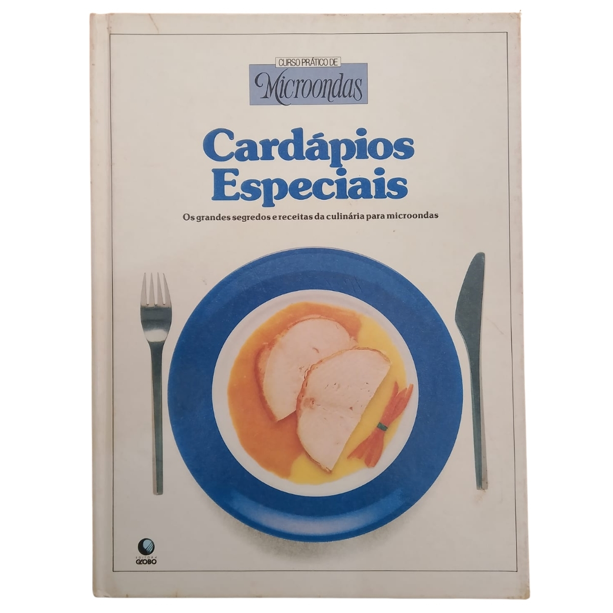 Livro - Cardápios Especiais - Curso de MIcroondas - Globo (Usado)