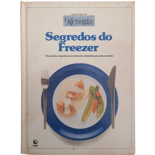 Livro - Segredos do Freezer -  Curso de MIcroondas  - Globo (Usado)