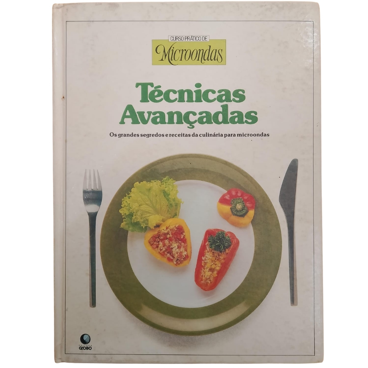Livro - Técnicas Avançadas - Curso de MIcroondas - Globo (Usado)