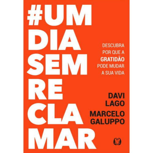 Livro - Um dia sem Reclamar - Davi Lago (Seminono)*