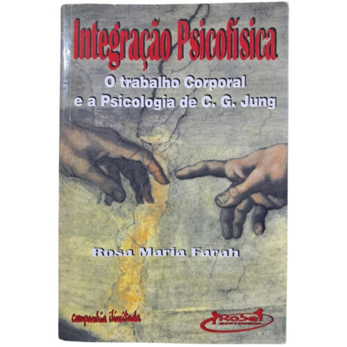 Livro - Integração Psicofísica - Rosa Maria Farah (Usado)