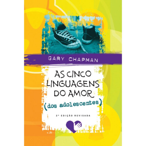 Livro - As Cinco Linguagens do amor dos Adolescentes - Gary Chapman (Usado)