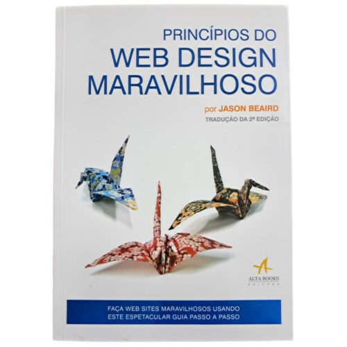 Livro - Principios do Web Design Maravilhoso - Jason Beaird (Seminovo)