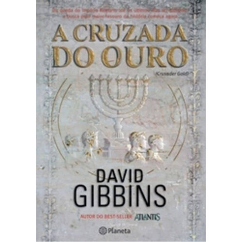 Livro - A Cruzada Do ouro - David Gibbins (Usado)