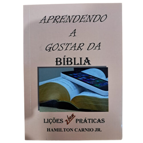 Livro - Aprendendo a Gostar da Bilbia - Hamilton Carnio Jr. (Seminovo)