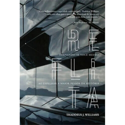 Livro - Reflita - Thaddeus J. Williams (Seminovo)