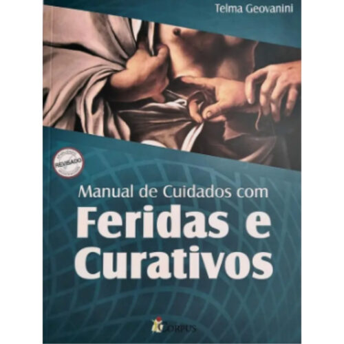 Livro - Manual de Cuidados com Feridas e Curativos - Telma Geovanini (Usado)