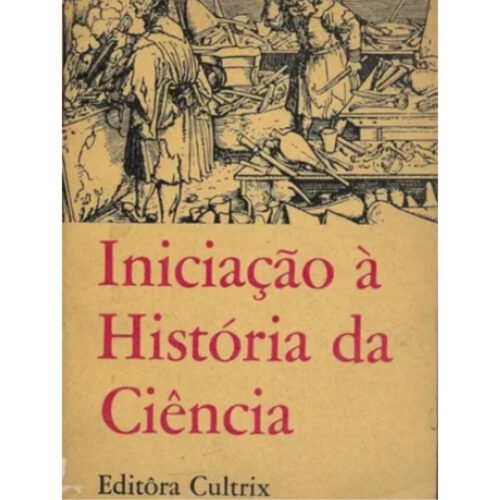 Livro - Iniciação A História da Ciência - David B. Kitts (Usado)