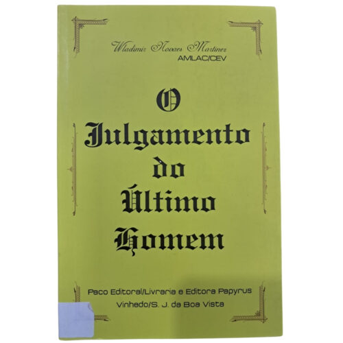 Livro - O Julgamento do Último homem - Wladimir Novaes Martinez (Usado)