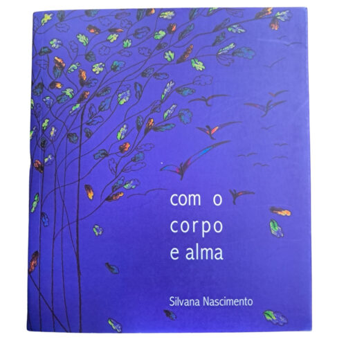 Livro - Com o Corpo e Alma - Silvana nascimento (Usado)