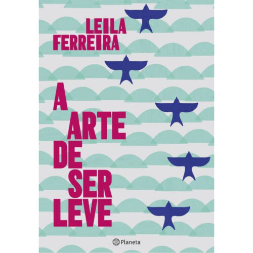 Livro - A Arte de ser Leve - Leila Ferreira (Seminovo)