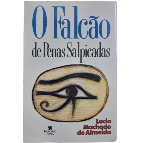 Livro - O Falcão de penas salpicadas - Lucia Machado de Almeida (Usado)