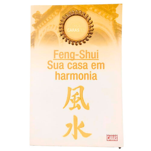 Livro - Feng Shui sua casa em Harmonia - Caras (Usado)