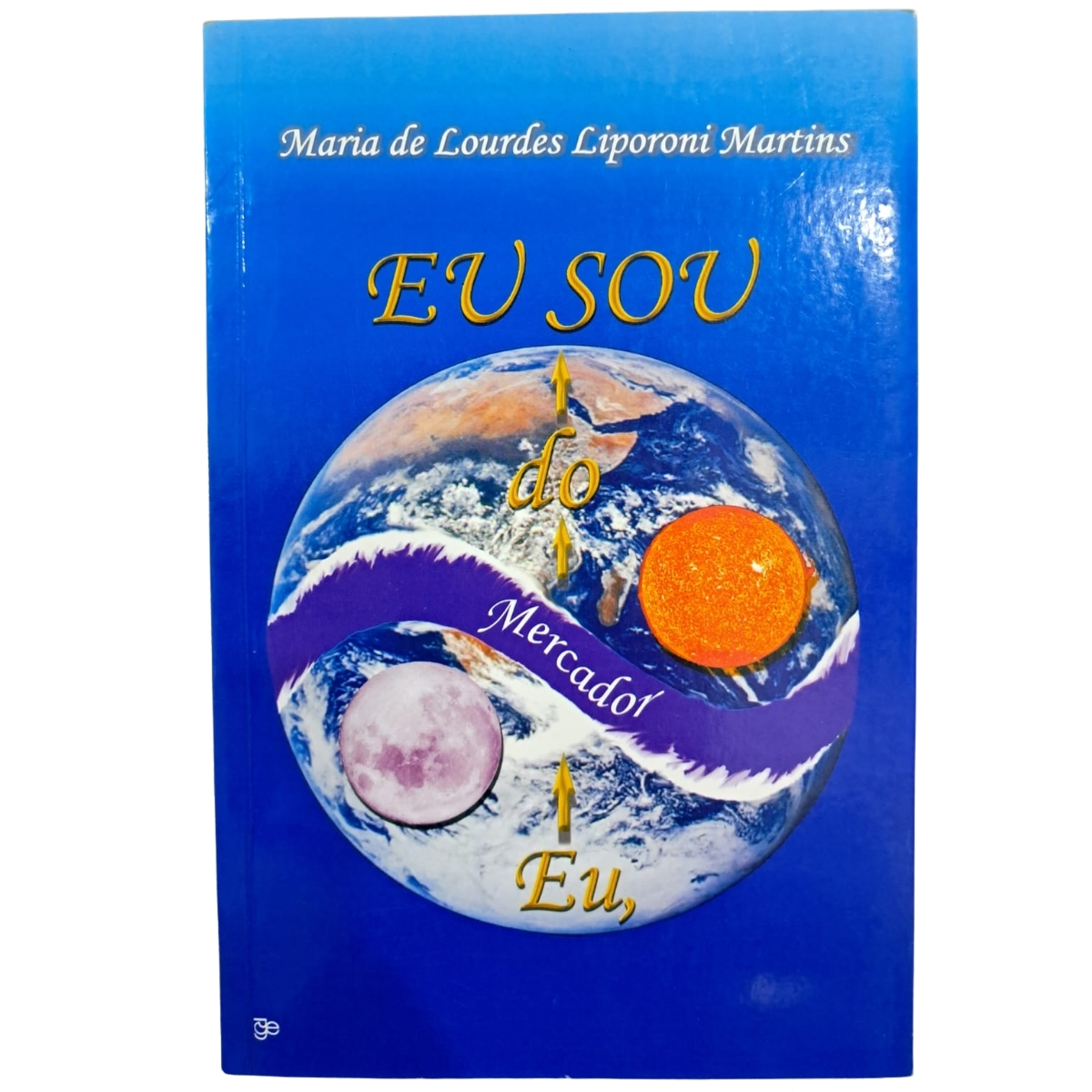 Livro - Eu mercador do eu sou - maria de Lourdes (Usado)