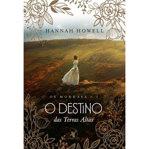 Livro - O Destino das terras altas - Os Murrays Vol. 01 - Hannah Howell (Usado)