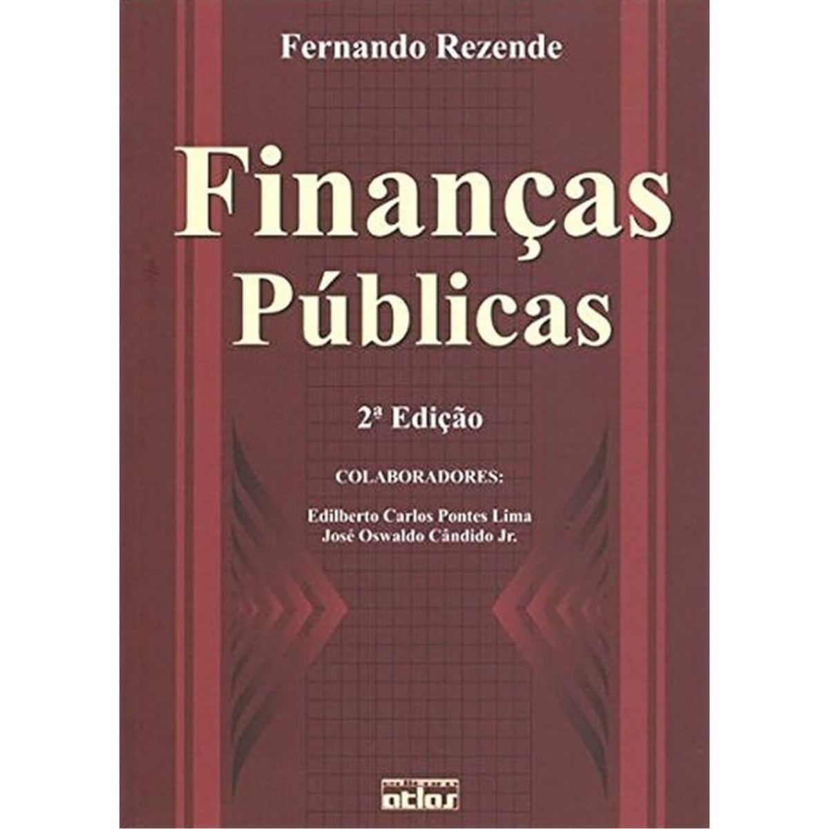 Livro - Finanças Públicas - Fernando Rezende (Usado)
