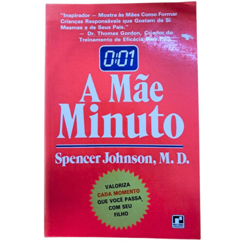 Livro - A Mãe minuto - Spencer Johnson (Usado)