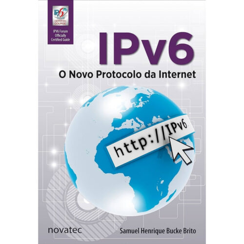 Livro - Ipv6 - O Novo Protocolo da Internet  - Samuel Henrique Bucke Brito (Usado)