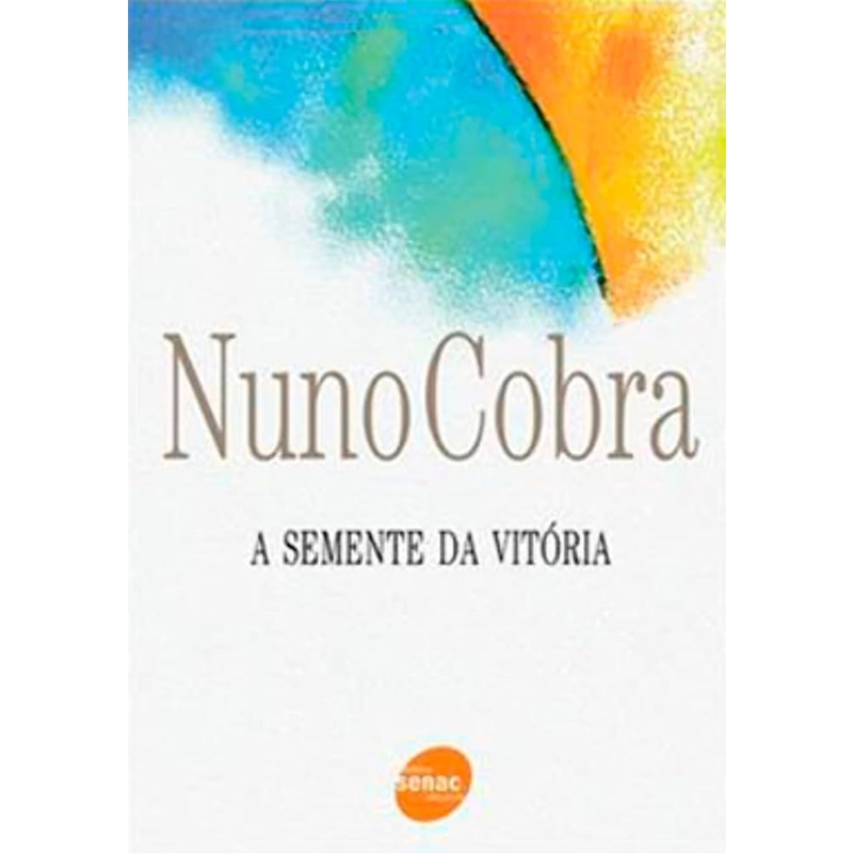 Livro - A Semente da vitoria - Nuno Cobra (Usado) - Imagem 2