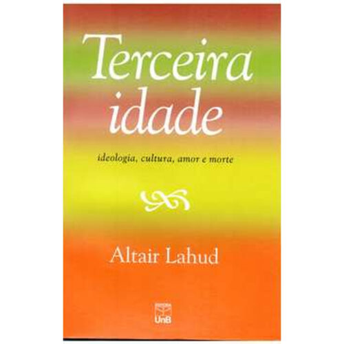 Livro - Terceira Idade - Altair Lahud (Usado)
