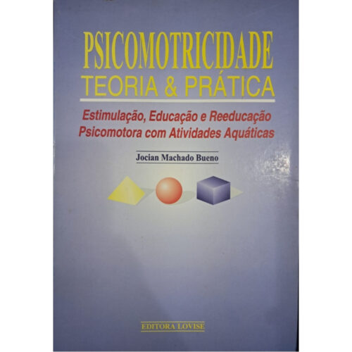 Livro - Psicomotricidade Teoria e Prática - Jocian Machado Bueno (Usado)