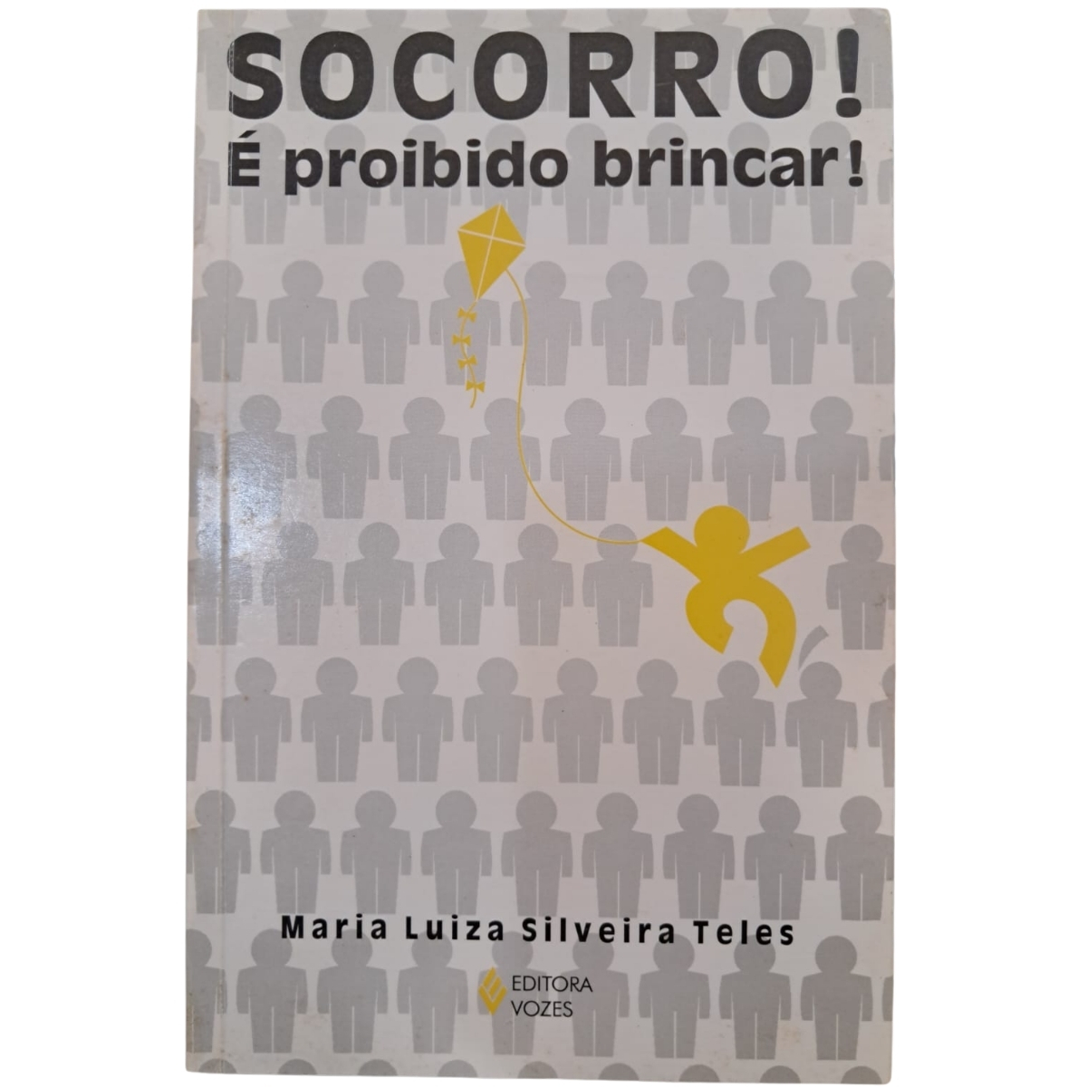 Livro - Socorro - é Proibido Brincar - Maria Luiza Silveira Teles (Usado)