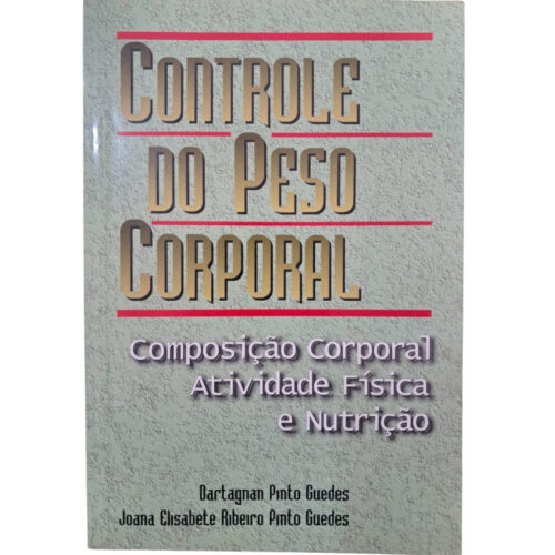Livro - Controle do peso corporal - Dartagnan Pinto Gueres (Usado)