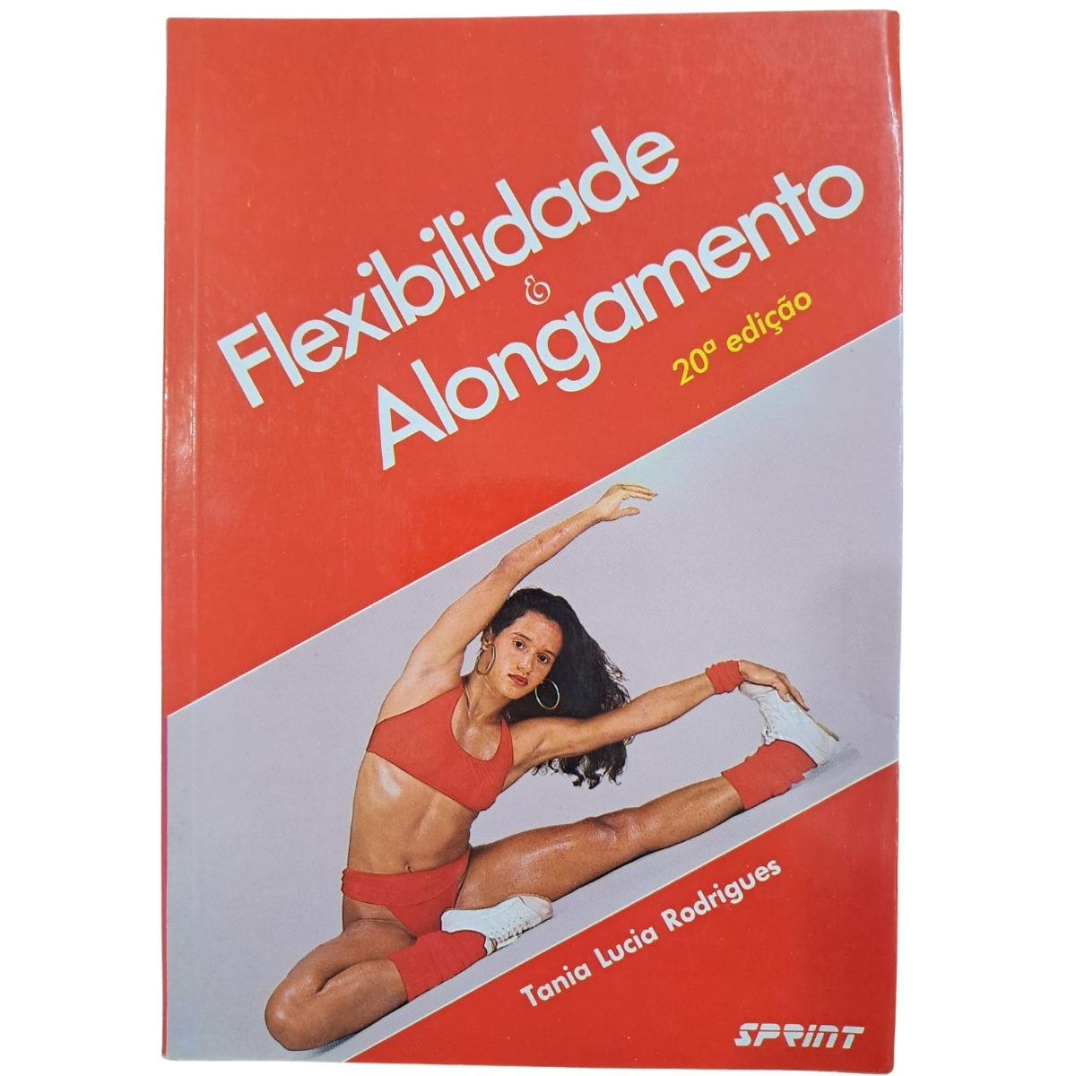 Livro - Flexibilidade e Alongamento - Tania Lucia Rodrigues (Usado)