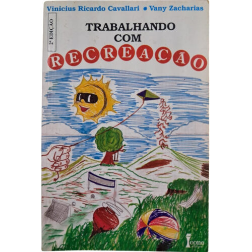 Livro - Trabalhando com Recreação - Vinicius Ricardo Cavallari (Usado)