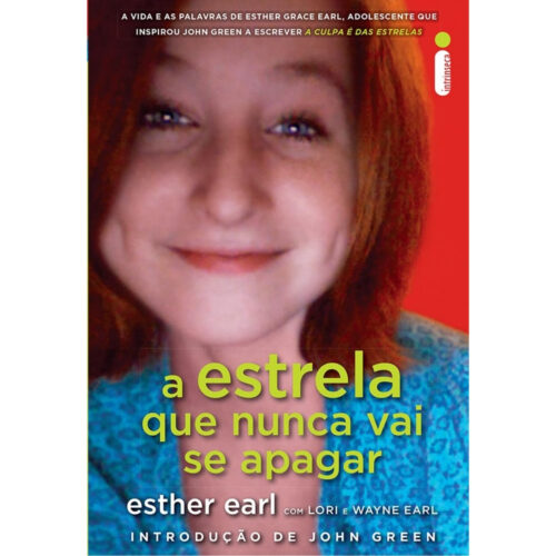 Livro - A Estrela que nunca vai se apagar - Esther Earl (Usado)