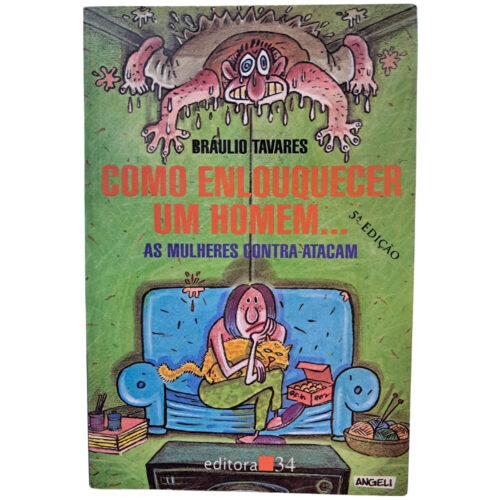 Livro - Como Enlouquecer um homem - Braulio Tavares (Usado)