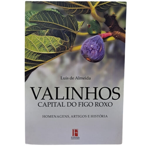 Livro - Valinhos Capital do Figo Roxo - Luis de ALmeida (Usado)