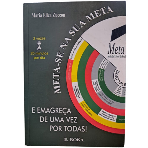 Livro - Meta -se na sua meta - Maria Eliza Zuccon (Usado)