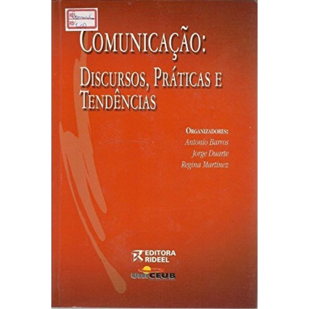 Livro - Comunicação - Discursos praticas e tendências - Antonio Barros (Usado)
