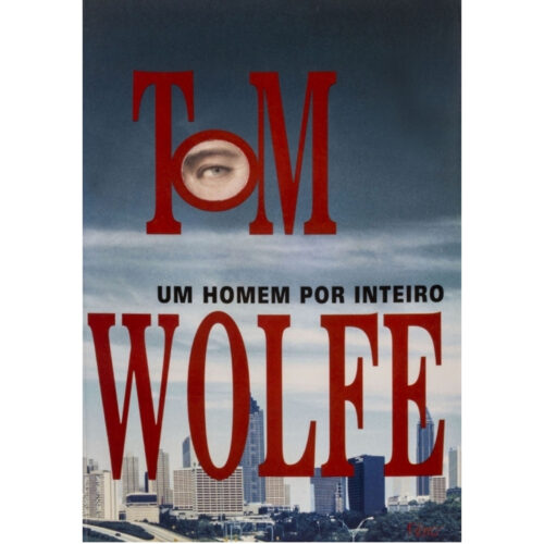 Livro - Um Homem por inteiro - Tom Wolfe (usado)