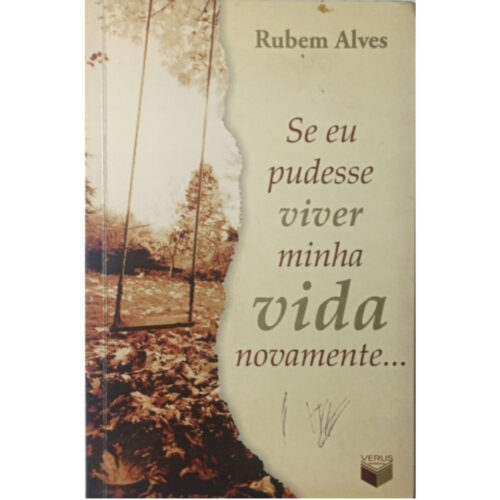 Livro - Se eu pudesse viver minha vida novamente - Rubem Alves (Usado)